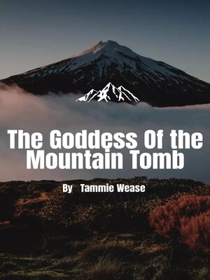 cover image of The Goddess of the Mountain Tomb